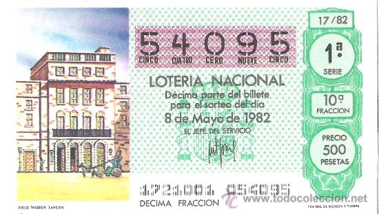 Loter&iacute;a nacional: 1 DECIMO LOTERIA DEL SABADO - 8 MAYO 1982 - 17/82 - MUNDIAL ESPA&Ntilde;A 82 - FRED MAISON TAVERN