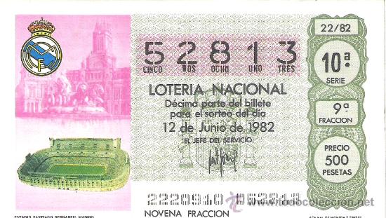 Lotaria Nacional: 1 DECIMO LOTERIA DEL SABADO - 12 JUNIO 1982 - 22/82 - ESTADIO SANTIAGO BERNABEU