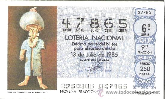 Lotteria Nationale Spagnola: 1 DECIMO LOTERIA DEL SABADO - 13 JULIO 1985 - 27/85 - FIGURA DE TERRACOTA ISLA DE JAINA ( MAYA )