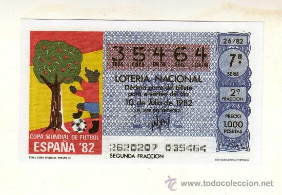 Loter&iacute;a nacional: REPRODUCCI&Oacute;N DEL D&Eacute;CIMO EMITIDO EL 10 DE JULIO ,1982 DEDICADO A LA COPA MUNDIAL DE F&Uacute;TBOL ESPA&Ntilde;A 82