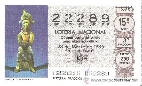 Lotteria Nationale Spagnola: 1 DECIMO LOTERIA DEL SABADO - 23 MARZO 1985 - 12/85 - FIGURILLA MEXICO ( CULTURA MAYA )