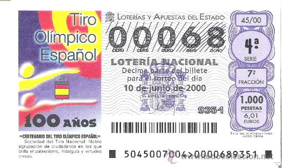 Nationale spanische Lotterie: 1 DECIMO LOTERIA DEL SABADO - 10 JUNIO 2000 - 45/00 - 100 A&Ntilde;OS DEL TIRO OLIMPICO ESPA&Ntilde;OL