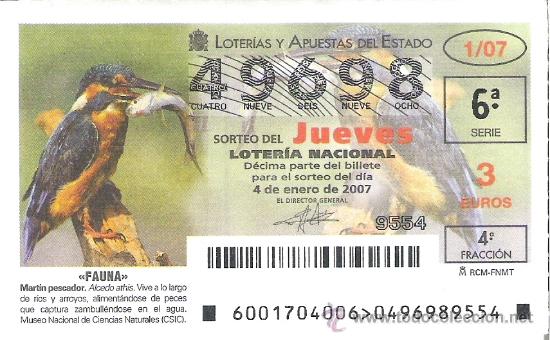 Loterie Nationale: 1 DECIMO DE LOTERIA DEL JUEVES - 4 ENERO 2007 - 1/07 - FAUNA - AVES ( MARTIN PESCADOR )