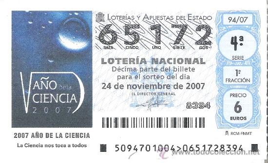 Nationale spanische Lotterie: 1 DECIMO LOTERIA DEL SABADO - 24 NOVIEMBRE 2007 - 94/07 - A&Ntilde;O DE LA CIENCIA ( NOS TOCA A TODOS )