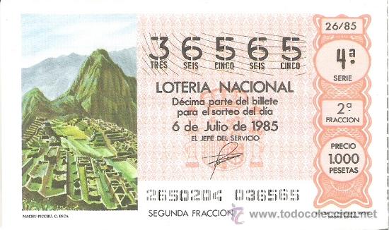 Nationale spanische Lotterie: 1 DECIMO LOTERIA DEL SABADO - 6 JULIO 1985 - 26/85 - MACHU-PICCHU ( CULTURA INCA )