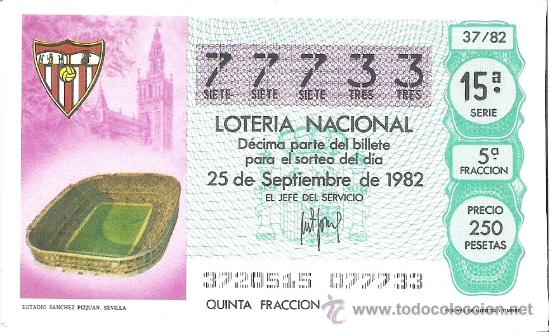 Nationale spanische Lotterie: 1 DECIMO LOTERIA DEL SABADO - 25 SEPTIEMBRE 1982 - 37/82 - ESTADIO SEVILLA C.F ( SANCHEZ PIZJUAN )