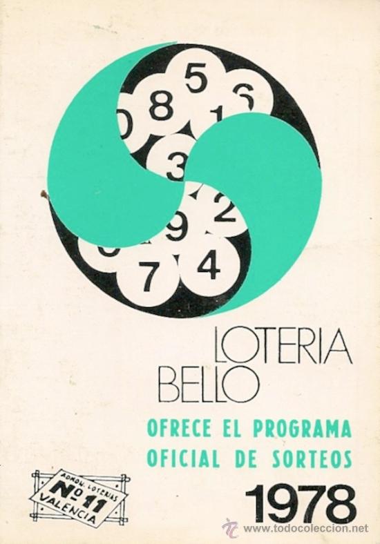 National Spanish Lottery: LOTERIA BELLO - VALENCIA - 1978 - OFRECE EL PROGRAMA OFICIAL DE SORTEOS
