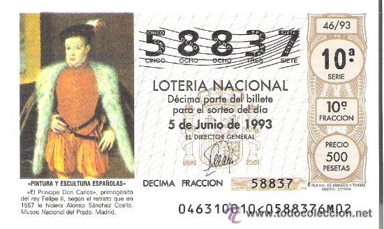 Loter&iacute;a Nacional: 1 DECIMO LOTERIA DEL SABADO - 5 JUNIO 1993 - 46/93 - PRINCIPE DON CARLOS ( MUSEO DEL PRADO MADRID )