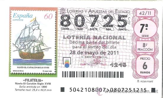 Lotaria Nacional: 1 DECIMO LOTERIA DEL SABADO - 28 MAYO 2011 - 42/11 - FILATELIA - SELLOS - SELLO NAVIO EL CATALAN
