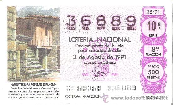Loterie Nationale: 1 DECIMO LOTERIA DEL SABADO - 3 AGOSTO 1991 - 35/91 - SANTA MARIA DE MOREIRAS ( ORENSE ) CASA TIPICA