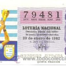 Lotería Nacional: 9-82-3. DÉCIMO LOTERÍA AÑO 1982. URUGUAY. CAMPEÓN 1930 Y 1950. Lote 34769145