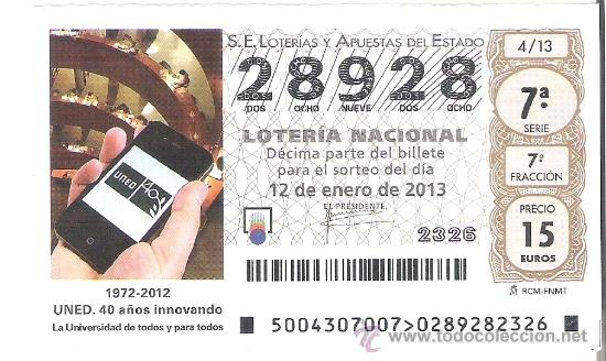 Nationale spanische Lotterie: 1 DECIMO LOTERIA DEL SABADO - 12 ENERO 2013 - 4/13 - UNED 40 A&Ntilde;OS INNOVANDO ( ANIVERSARIO )