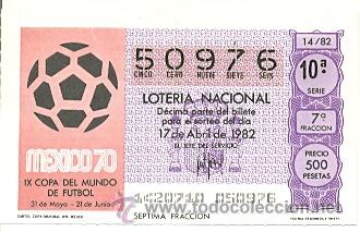 Loter&iacute;a nacional: 9-82-14. Loteria Nacional sorteo n&ordm; 14 de 1982. Cartel Copa Mundial 1970. Mejico