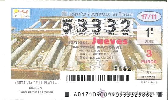 National Spanish Lottery: 1 DECIMO LOTERIA DEL JUEVES - 3 MARZO 2011 - 17/11 - RUTA VIA DE LA PLATA - MERIDA - TEATRO ROMANO