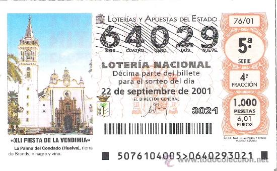 Nationale spanische Lotterie: 1 DECIMO LOTERIA DEL SABADO - 22 SEPTIEMBRE 2001 76/01 FIESTA VENDIMIA LA PALMA DEL CONDADO - HUELVA