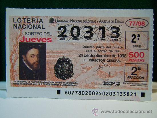 Loter&iacute;a Nacional: IV CENTENARIO DE FELIPE II-TIBI-ALICANTE-ERMITA DEL PANTANO-LOTERIA NACIONAL-JUEVES-20313-77/98.