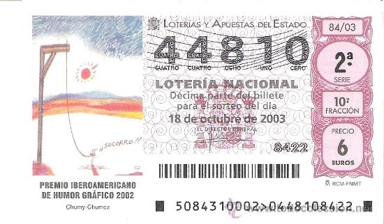 Nationale spanische Lotterie: 1 DECIMO LOTERIA SABADO 18 OCTUBRE 2003 84/03 PREMIO IBEROAMERICANO HUMOR GRAFICO ( CHUMI-CHUMEZ )