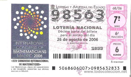 Lotaria Nacional: 1 DECIMO LOTERIA SABADO - 26 AGOSTO 2006 - 68/06 - XXV CONGRESO INTERNACIONAL DE MATEMATICOS MADRID
