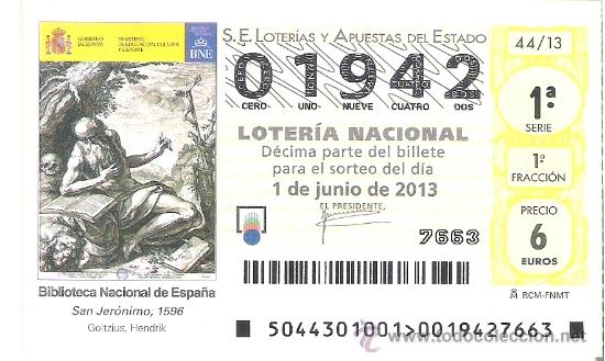 Nationale spanische Lotterie: 1 DECIMO LOTERIA DEL SABADO - 1 JUNIO 2013 - 44/13 - BIBLIOTECA NACIONAL - SAN JERONIMO, GOLTZIUS, H