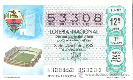 National Spanish Lottery: 1 DECIMO LOTERIA DEL SABADO - 3 ABRIL 1982 - 13/82 - ESTADIO DEL ELCHE C.F ALTABIX MARTINEZ VALERO