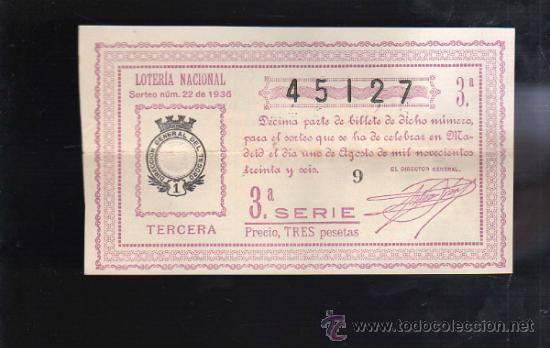 Lotaria Nacional: LOTERIA NACIONAL. SORTEO N&ordm; 22 DE 1936. TERCERA. 3&ordf; SERIE.