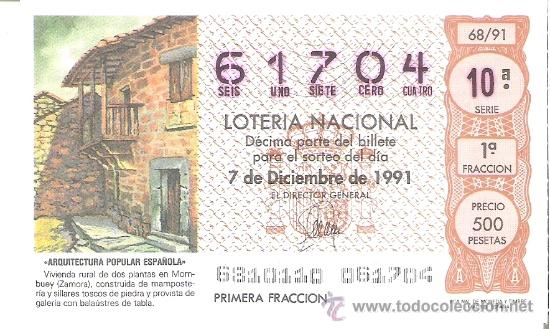 National Spanish Lottery: 1 DECIMO LOTERIA DEL SABADO - 7 DICIEMBRE 1991 - 68/91 - CASA TIPICA EN MOMBUEY ( ZAMORA )