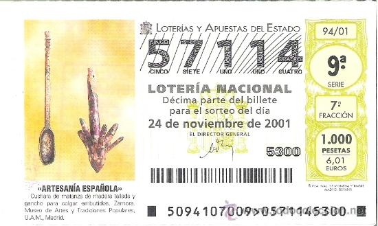 National Spanish Lottery: 1 DECIMO LOTERIA SABADO - 24 NOVIEMBRE 2001 - 94/01 ARTESANIA ESPA&Ntilde;OLA CUCHARA DE MATANZA ( ZAMORA