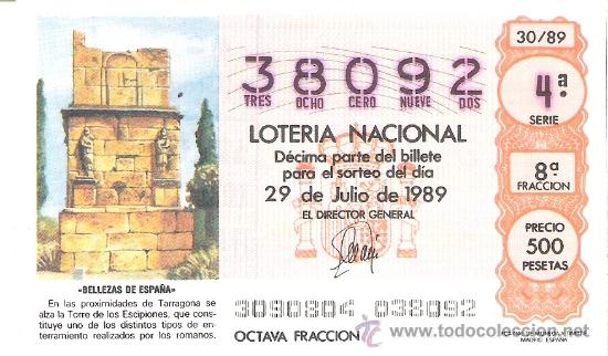 Nationale spanische Lotterie: 1 DECIMO LOTERIA DEL SABADO - 29 JULIO 1989 - 30/89 - TORRE DE LOS ESCIPIONES ( TARRAGONA )