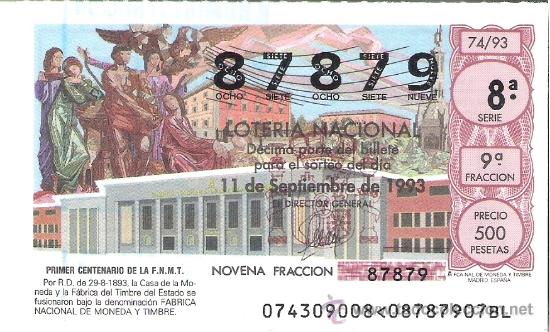 Nationale spanische Lotterie: 1 DECIMO LOTERIA DEL SABADO - 11 SEPTIEMBRE 1993 - 74/93 - PRIMER CENTENARIO FABRICA NAC. MONEDA Y T