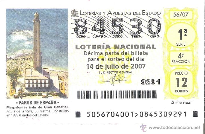 National Spanish Lottery: 1 DECIMO LOTERIA DEL SABADO 14 JULIO 2007 56/07 FAROS ESPA&Ntilde;A - MASPALOMAS -LAS PALMAS GRAN CANARIAS