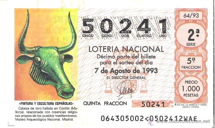 Lotteria Nationale Spagnola: 1 DECIMO LOTERIA SABADO 7 AGOSTO 1993 - 64/93 CABEZA DE TORO HALLADA EN COSTIX ( MALLORCA - BALEARES