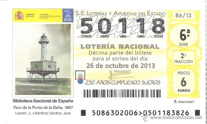 Loterie Nationale: 1 DECIMO LOTERIA DEL SABADO - 26 OCTUBRE 2013 - 86/13 - FARO DE LA PUNTA DE LA BA&Ntilde;A ( TARRAGONA )