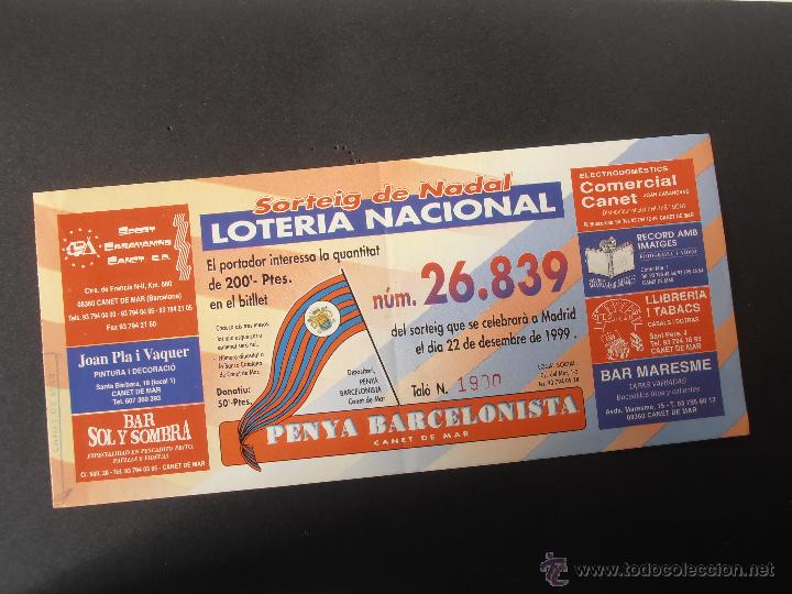 Loter&iacute;a nacional: Loteria de Navidad de la pe&ntilde;a Barcelonista Canet de Mar  del a&ntilde;o 1.999