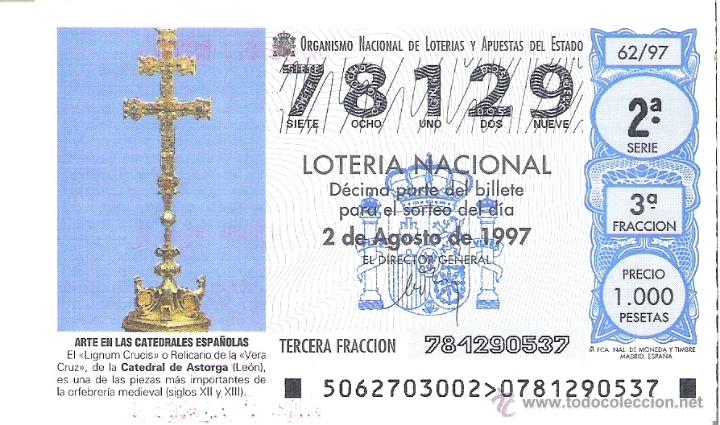 National Spanish Lottery: 1 DECIMO LOTERIA DEL SABADO - 2 AGOSTO 1997 - 62/97 - VERA CRUZ - CATEDRAL DE ASTORGA ( LEON )