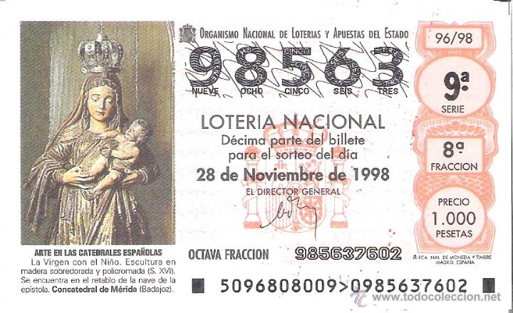 Lotaria Nacional: 1 DECIMO LOTERIA DEL SABADO - 28 NOVIEMBRE 1998 - 96/98 -VIRGEN Y NI&Ntilde;O CONCATEDRAL MERIDA ( BADAJOZ
