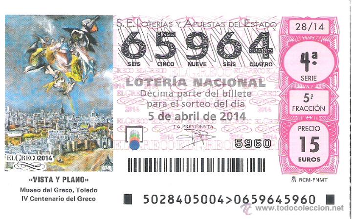 Lotteria Nationale Spagnola: 1 DECIMO LOTERIA DEL SABADO - 5 ABRIL 2014 - 28/14 - MUSEO DEL GRECO EN TOLEDO - IV CENTENARIO GRECO
