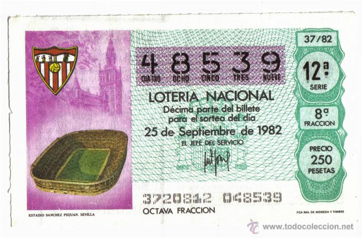 Loter&iacute;a nacional: BILLETE DE LOTERIA NACIONAL -25 SEPTIEMBRE DE 1982 - SEVILLA FUTBOL CLUB - MUNDIAL 82.
