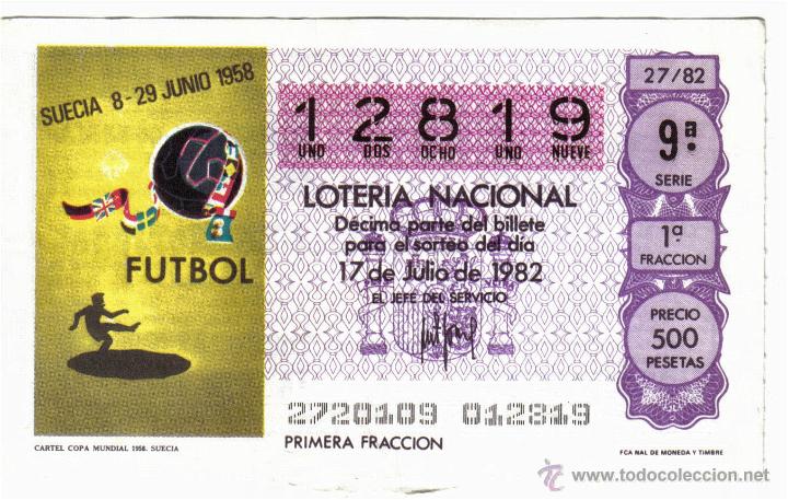 National Spanish Lottery: BILLETE DE LOTERIA NACIONAL - 17 JULIO 1982 - MUNDIAL SUECIA 1958.