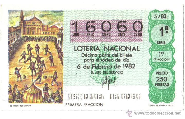 Loter&iacute;a nacional: BILLETE DE LOTERIA NACIONAL- 6 DE FEBRERO DE 1982 -CALCIO MUNDIAL 82.