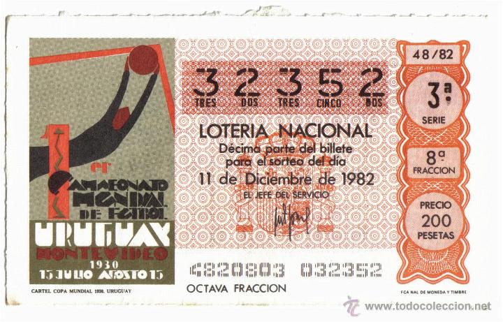 Loter&iacute;a nacional: BILLETE DE LOTERIA NACIONAL - 11 DE DICIEMBRE DE 1982 - CARTEL COPA MUNDIAL URUGUAY 1930.