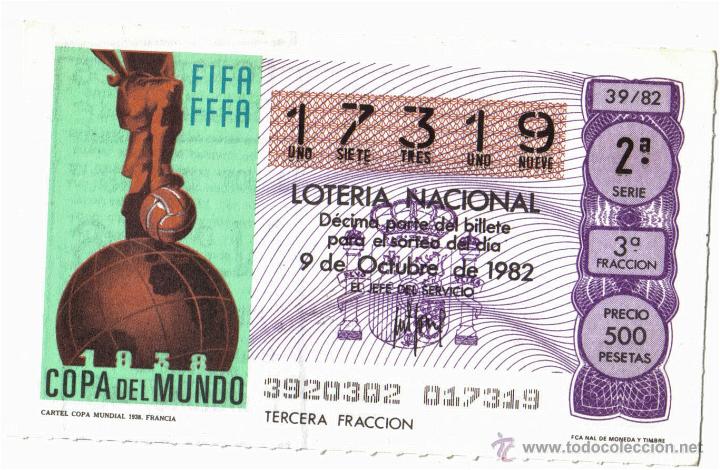 Loter&iacute;a nacional: BILLETE DE LOTERIA NACIONAL- 9 DE OCTUBRE DE 1982 -CARTEL MUNDIAL FRANCIA 1938.