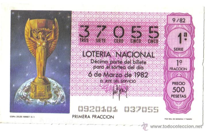 Loter&iacute;a nacional: BILLETE DE LOTERIA NACIONAL - 6 DE MARZO DE 1982 - COPA JULES RIMET MUNDIAL 82.