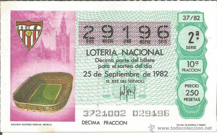 Loter&iacute;a nacional: DECIMO LOTERIA NACIONAL 25-9-1982 - MUNDIAL DEL 82 - SEVILLA FUTBOL CLUB - ESTADIO SANCHEZ PIZJUAN