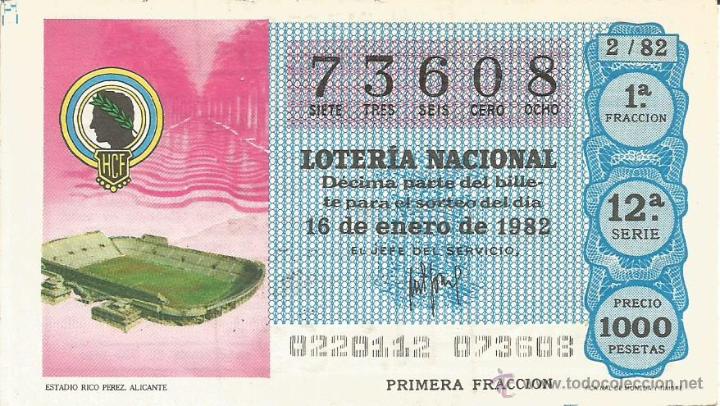 Loter&iacute;a nacional: DECIMO LOTERIA NACIONAL 16-1-1982 - MUNDIAL DEL 82 - HERCULES CLUB DE FUTBOL - ESTADIO RICO PEREZ