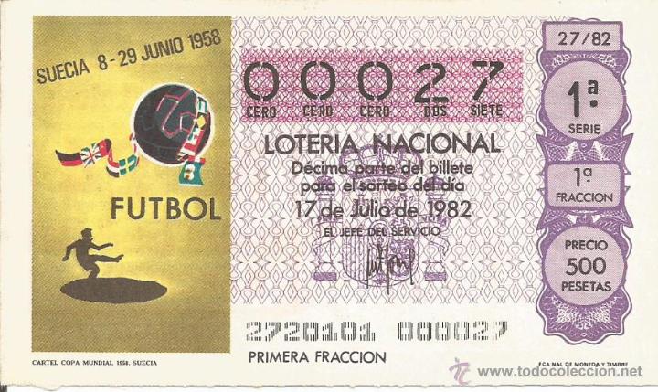 Loter&iacute;a nacional: DECIMO LOTERIA NACIONAL 17-7-1982 - MUNDIAL DEL 82 - CARTEL COPA MUNDIAL SUECIA 1958