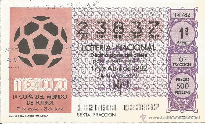 Loter&iacute;a nacional: DECIMO LOTERIA NACIONAL 17-4-1982 - MUNDIAL DEL 82 - CARTEL COPA MUNDIAL MEXICO 1970