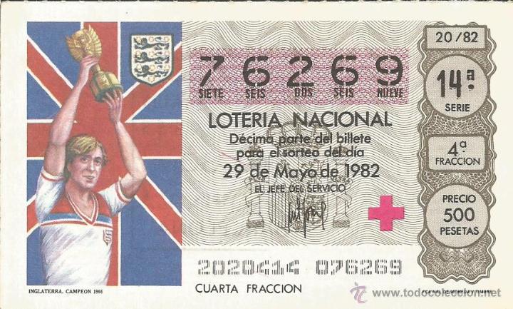 Loter&iacute;a nacional: DECIMO LOTERIA NACIONAL 29-5-1982 - MUNDIAL DEL 82 - INGLATERRA CAMPEON MUNDIAL 1966