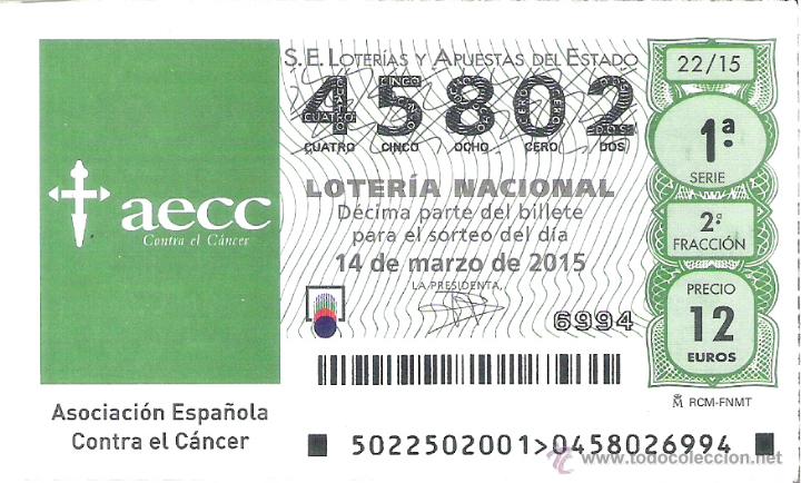 Loterie Nationale: 1 DECIMO LOTERIA DEL SABADO - 14 MARZO 2015 - 22/15 - ASOCIACION ESPA&Ntilde;OLA CONTRA EL CANCER