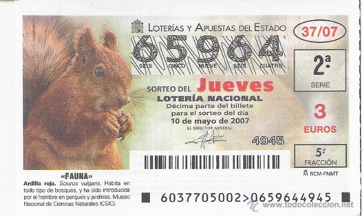 Loterie Nationale: 1 DECIMO DE LOTERIA DEL JUEVES - 10 MAYO 2007 - 37/07 - FAUNA ( ARDILLA ROJA )