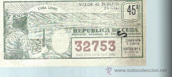 National Spanish Lottery: LOTERIA NACIONAL REP&Uacute;BLICA DE CUBA 45 A 32753 SORTEO N&ordm; 1 28 MARZO 1959